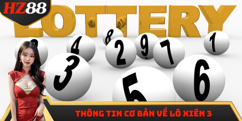 Thông tin cơ bản về lô xiên 3